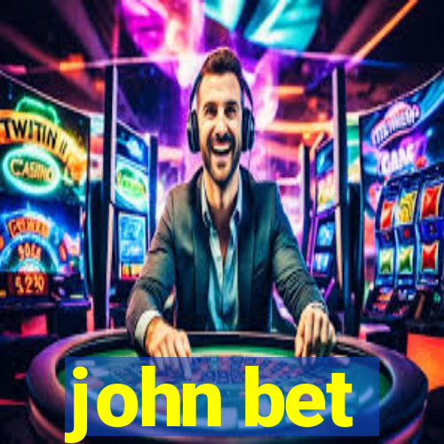 john bet